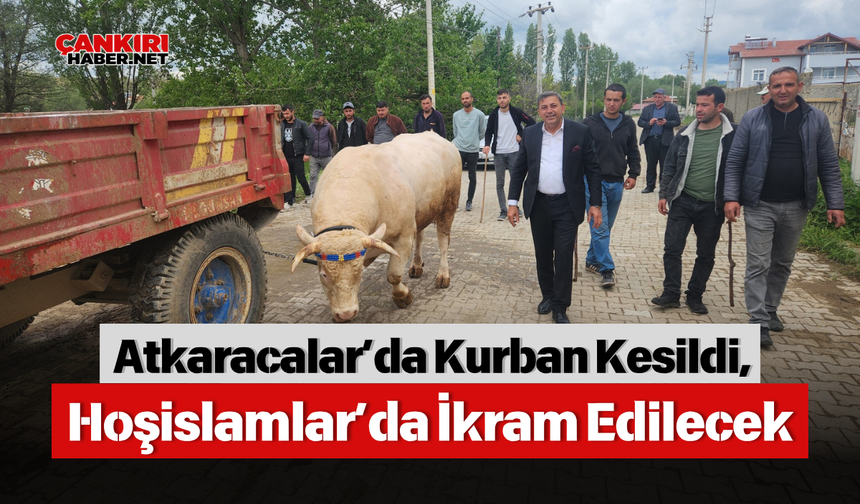 Atkaracalar’da Kurban Kesildi, Hoşislamlar’da İkram Edilecek