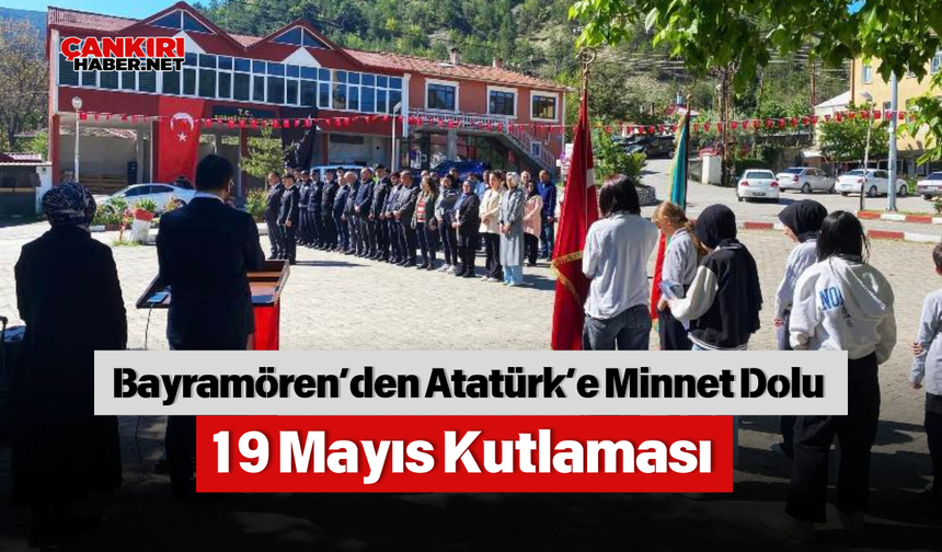 Bayramören’den Atatürk’e Minnet Dolu 19 Mayıs Kutlaması