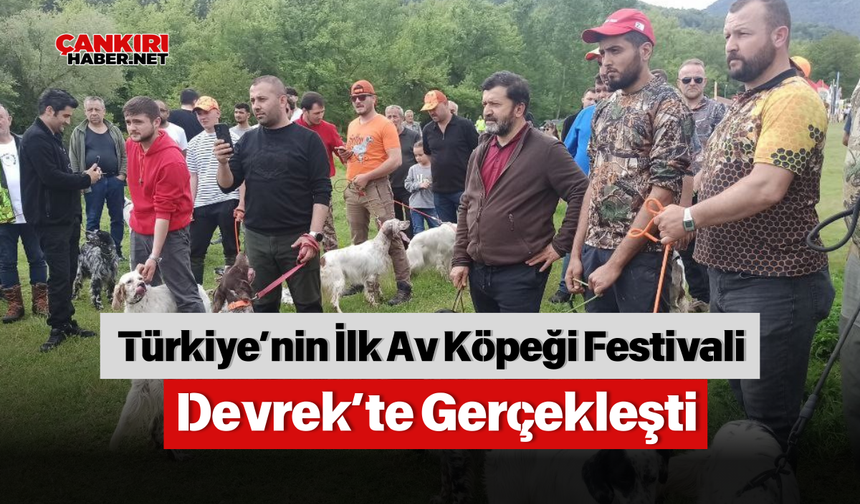 Türkiye’nin İlk Av Köpeği Festivali Devrek’te Gerçekleşti