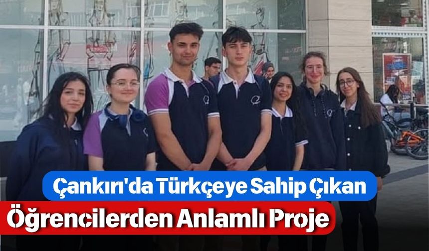 Çankırı'da Türkçeye Sahip Çıkan Öğrencilerden Anlamlı Proje