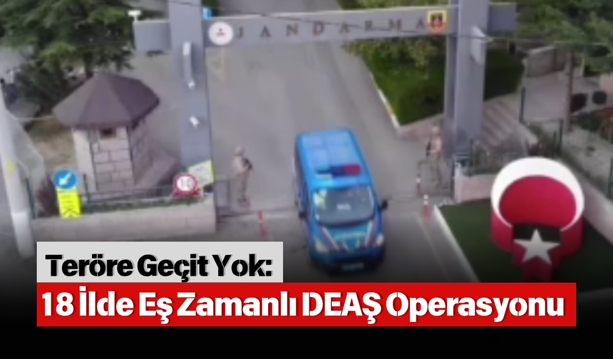 İçişleri Bakanı Yerlikaya Duyurdu: DEAŞ’a Göz Açtırılmadı