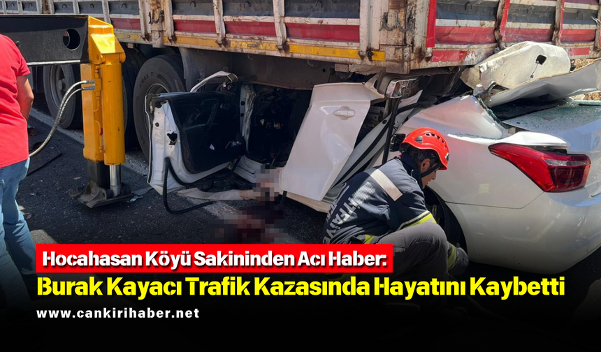 Hocahasan Köyü Sakininden Acı Haber: Burak Kayacı Trafik Kazasında Hayatını Kaybetti