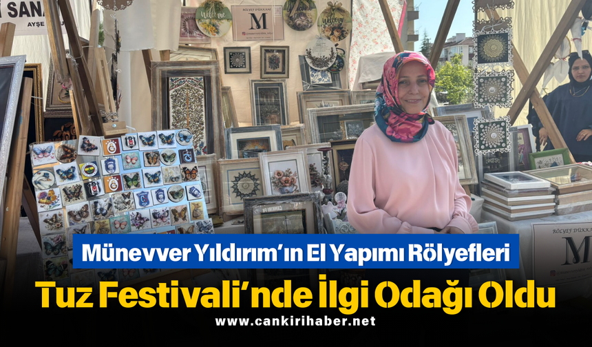 Münevver Yıldırım’ın El Yapımı Rölyefleri Tuz Festivali’nde İlgi Odağı Oldu