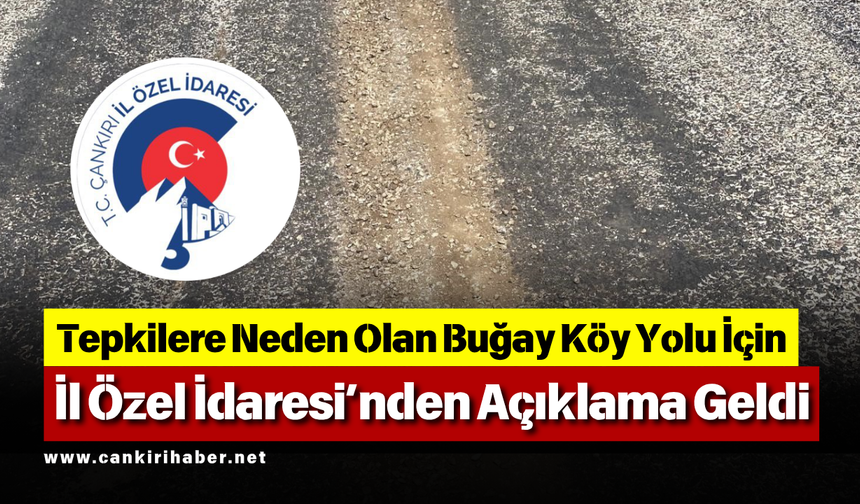 Tepkilere Neden Olan Buğay Köy Yolu İçin İl Özel İdaresi’nden Açıklama Geldi