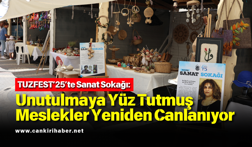 TUZFEST’25’te Sanat Sokağı: Unutulmaya Yüz Tutmuş Meslekler Yeniden Canlanıyor