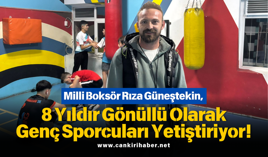 Milli Boksör Rıza Güneştekin, 8 Yıldır Gönüllü Olarak Genç Sporcuları Yetiştiriyor!