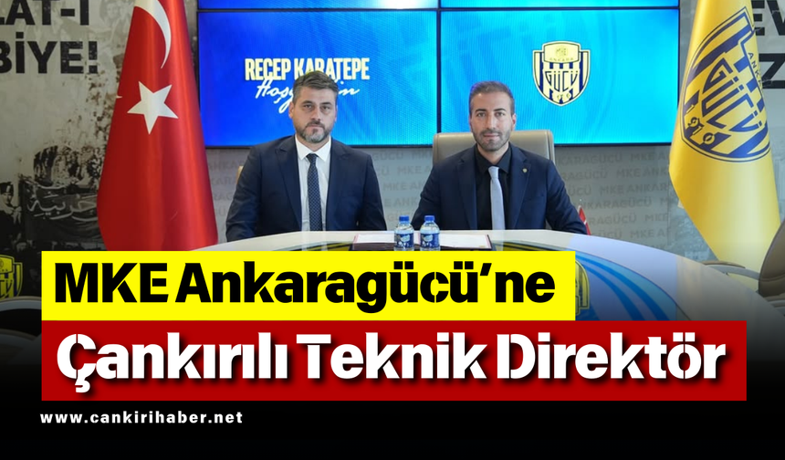 MKE Ankaragücü’ne Çankırılı Teknik Direktör