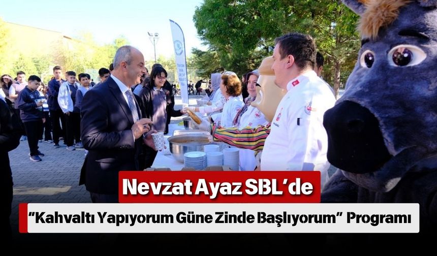 Nevzat Ayaz SBL’de “Kahvaltı Yapıyorum Güne Zinde Başlıyorum” Programı