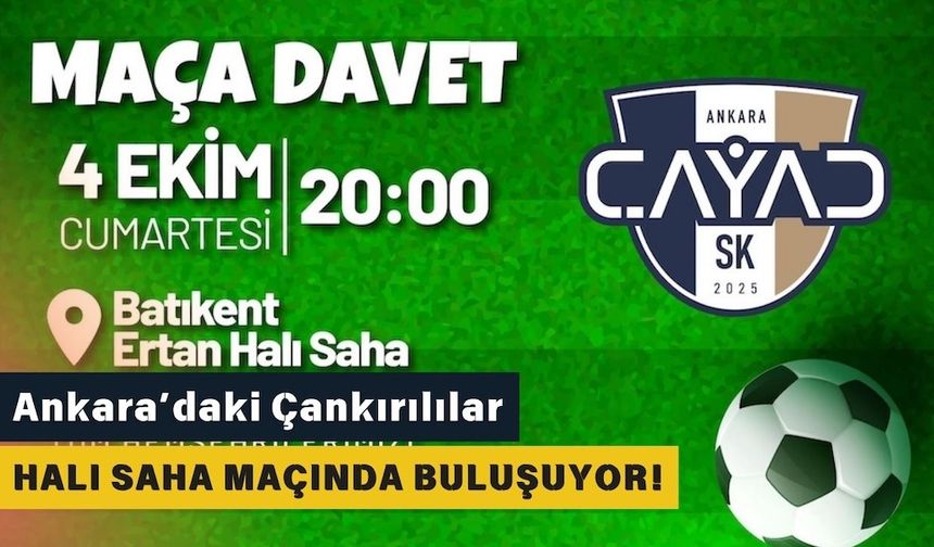 Ankara’daki Çankırılılar Halı Saha Maçında Buluşuyor!