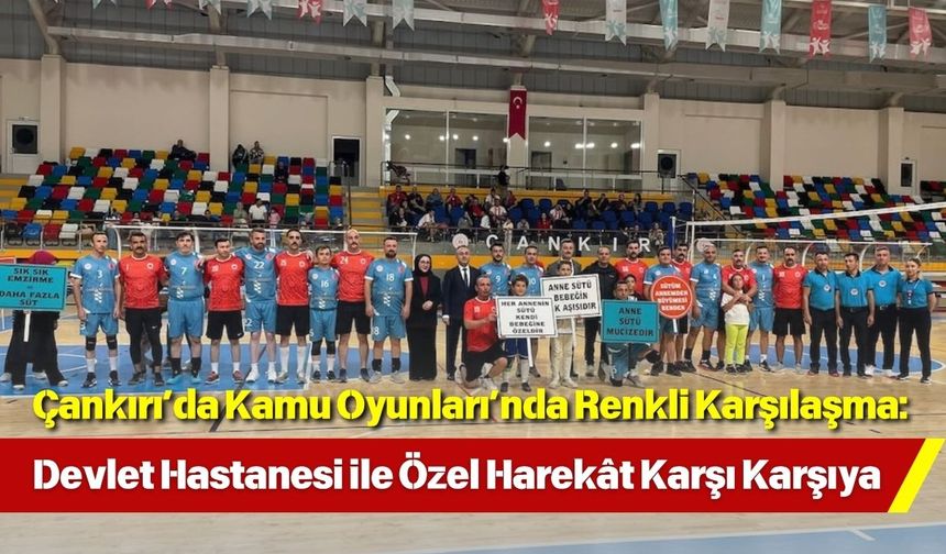 Çankırı’da Kamu Oyunları’nda Renkli Karşılaşma: Devlet Hastanesi ile Özel Harekât Karşı Karşıya