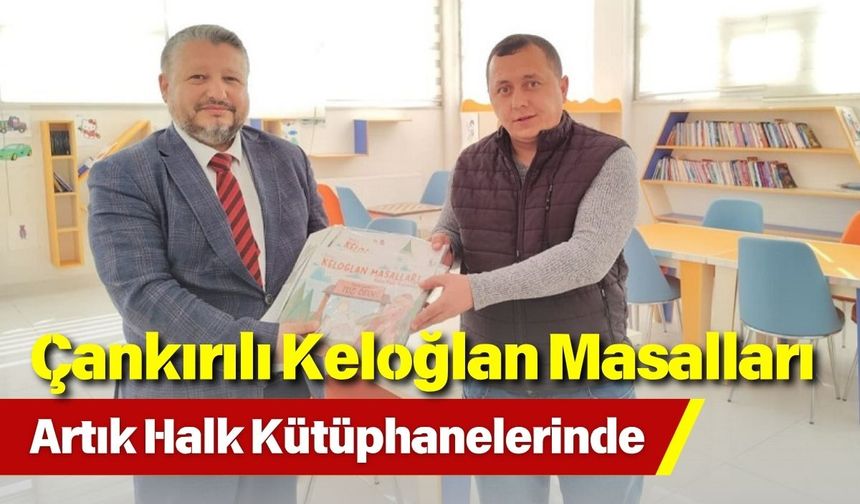 Çankırılı Keloğlan Masalları Artık Halk Kütüphanelerinde