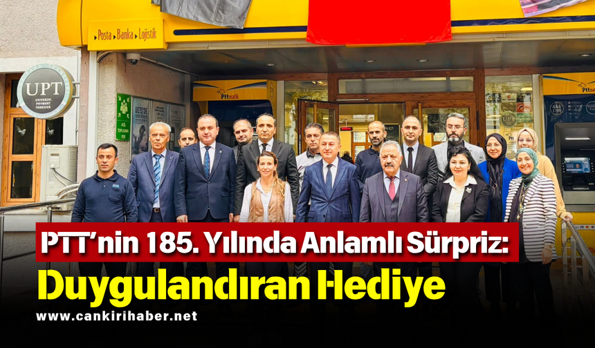PTT’nin 185. Yılında Anlamlı Sürpriz: Duygulandıran Hediye
