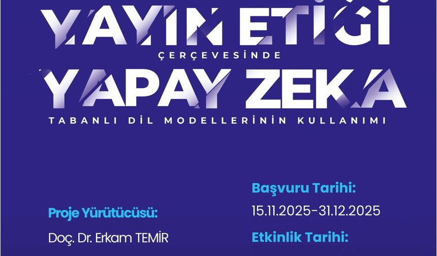 Akademide Yapay Zeka Tartışması: Etik Eğitim Başvuruları Başladı