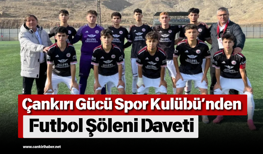Çankırı Gücü Spor Kulübü’nden Futbol Şöleni Daveti