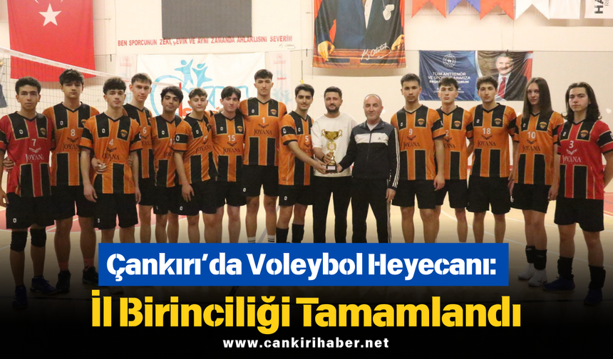 Çankırı’da Voleybol Heyecanı: İl Birinciliği Tamamlandı