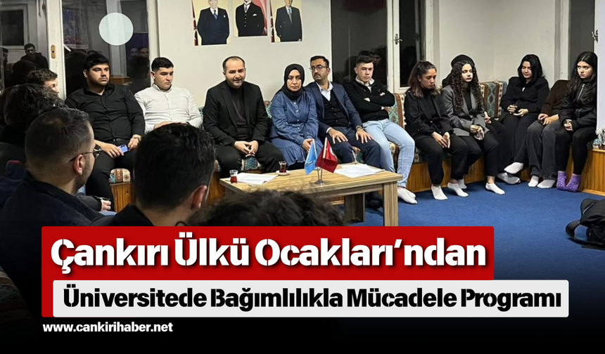 Ülkü Ocakları’ndan Üniversitede Bağımlılıkla Mücadele Programı