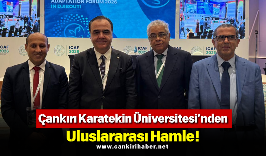 Çankırı Karatekin Üniversitesi’nden Uluslararası Hamle!
