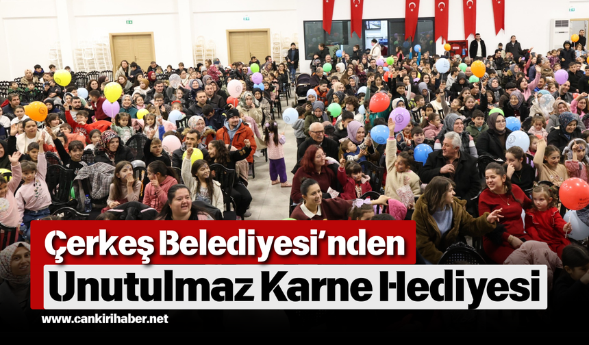 Çerkeş Belediyesi’nden Unutulmaz Karne Hediyesi
