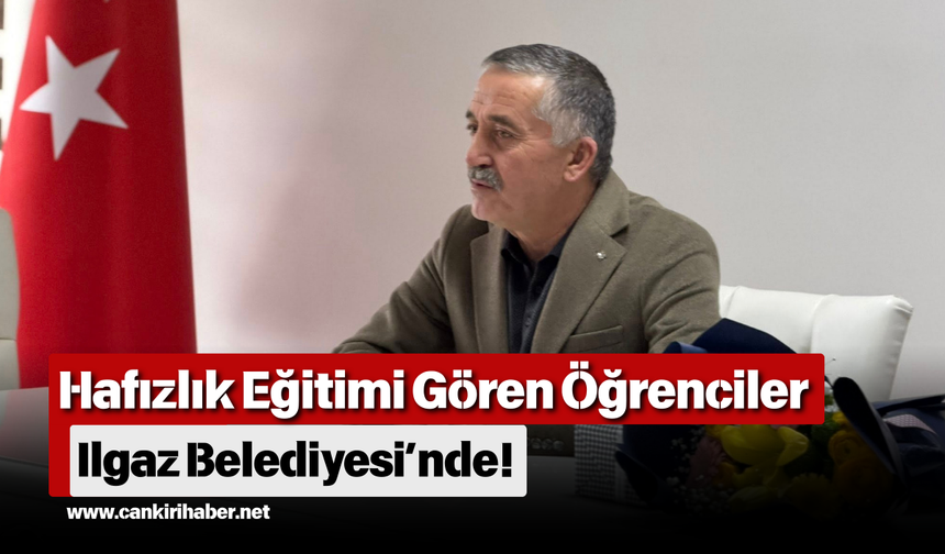 Hafızlık Eğitimi Gören Öğrenciler Ilgaz Belediyesi’nde!