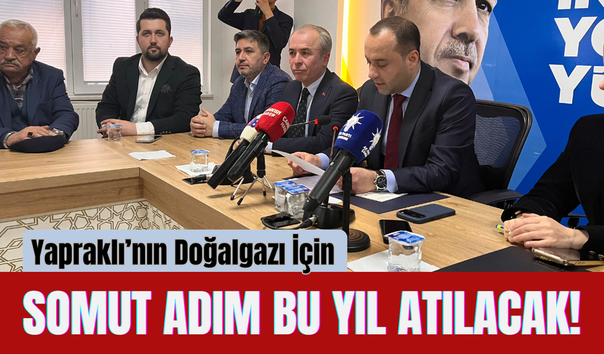 Yapraklı’nın Doğalgazı İçin Somut Adım Bu Yıl Atılacak!