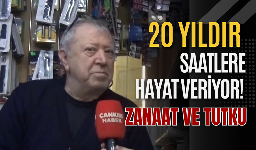 20 Yıldır Saatlere Hayat Veriyor! Zanaat ve Tutku