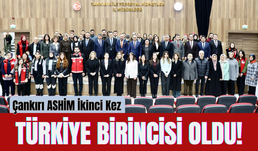Çankırı ASHİM İkinci Kez Türkiye Birincisi Oldu!