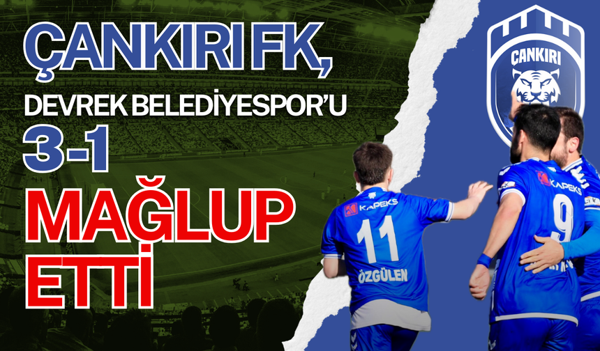 Çankırı FK Evinde Güldü: Devrek Belediyespor’u 3-1 Mağlup Etti
