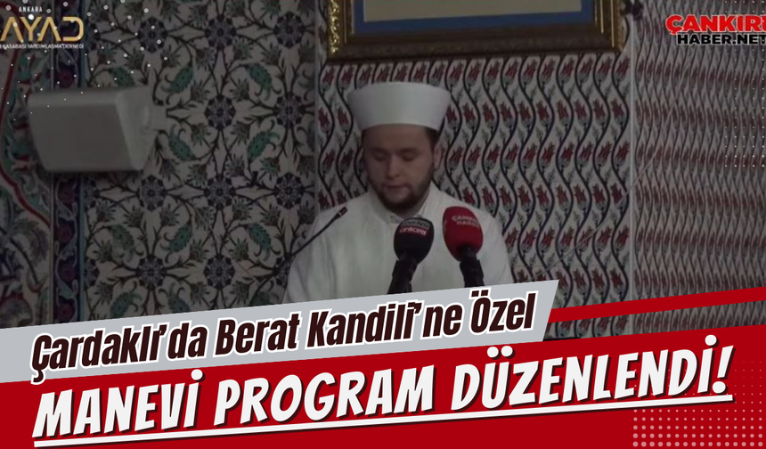 Çardaklı’da Berat Kandili’ne Özel Manevi Program Düzenlendi!