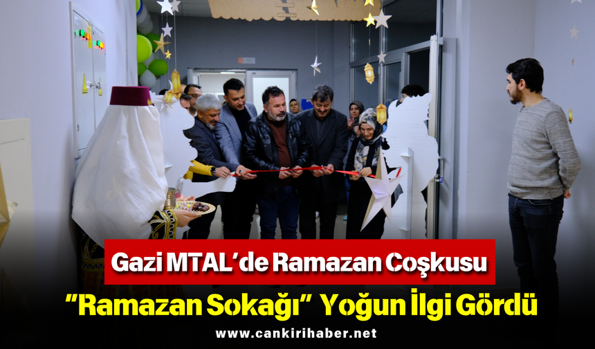Gazi MTAL’de Ramazan Coşkusu: “Ramazan Sokağı” Yoğun İlgi Gördü