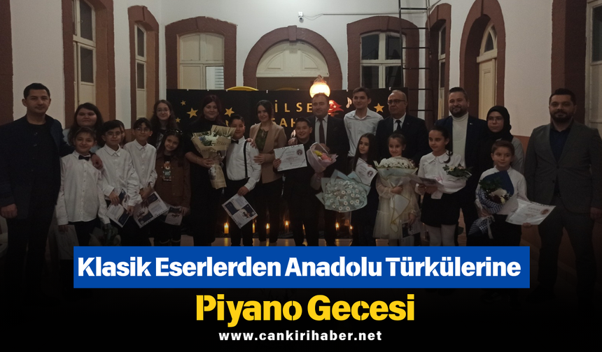 Klasik Eserlerden Anadolu Türkülerine Piyano Gecesi