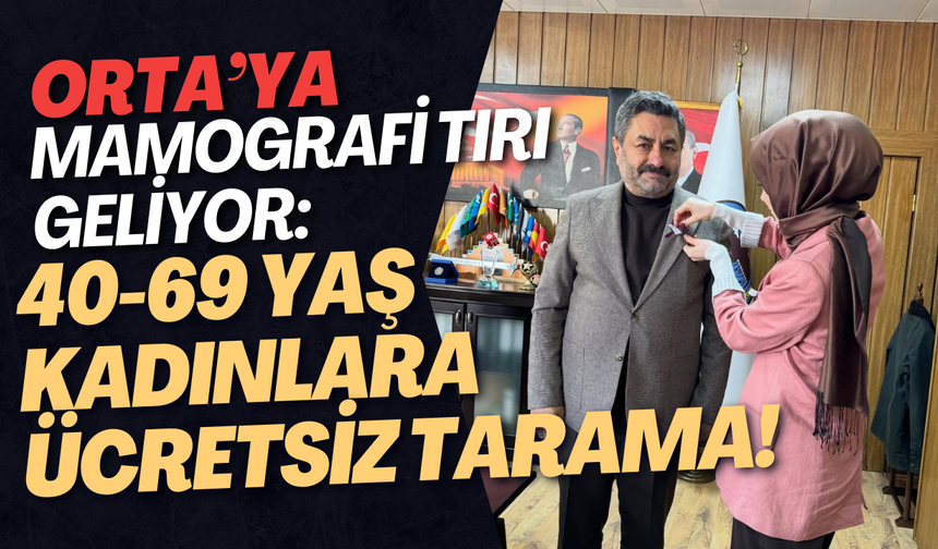 Orta’ya Mamografi Tırı Geliyor: 40-69 Yaş Kadınlara Ücretsiz Tarama!