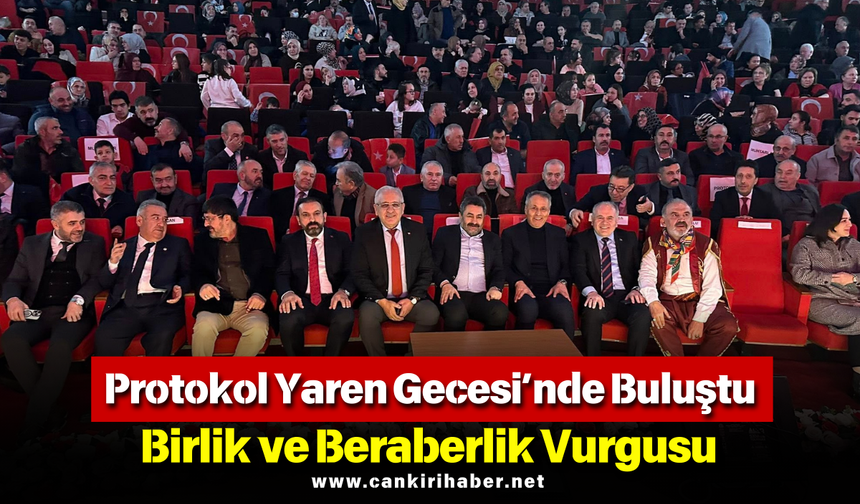 Protokol Yaren Gecesi’nde Buluştu: Birlik ve Beraberlik Vurgusu