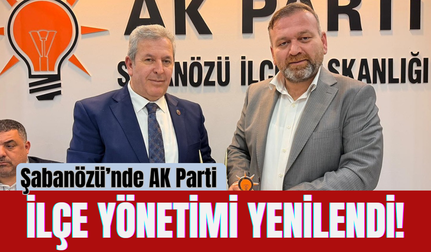 Şabanözü’nde AK Parti İlçe Yönetimi Yenilendi!