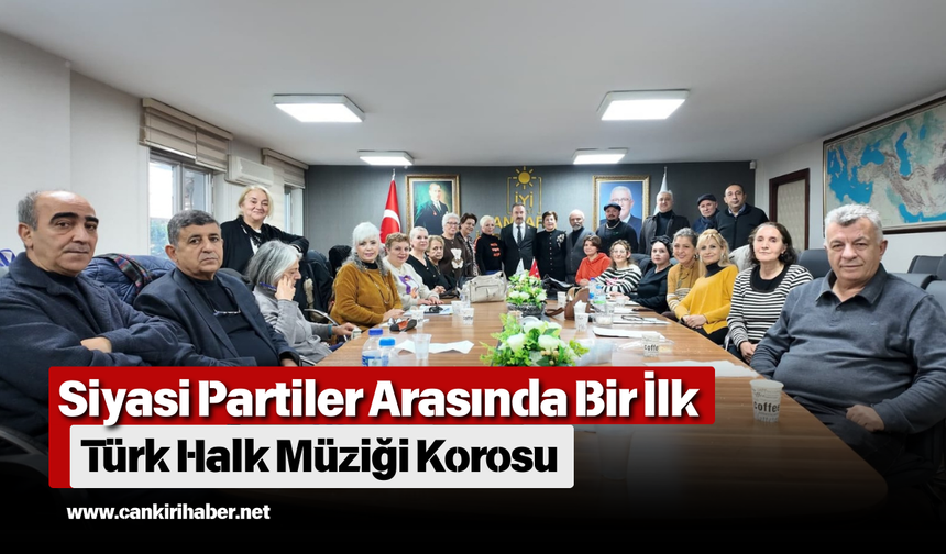 Siyasi Partiler Arasında Bir İlk: Türk Halk Müziği Korosu