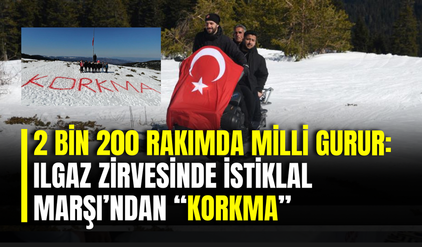 2 Bin 200 Rakımda Milli Gurur: Ilgaz Zirvesinde İstiklal Marşı’ndan “Korkma”