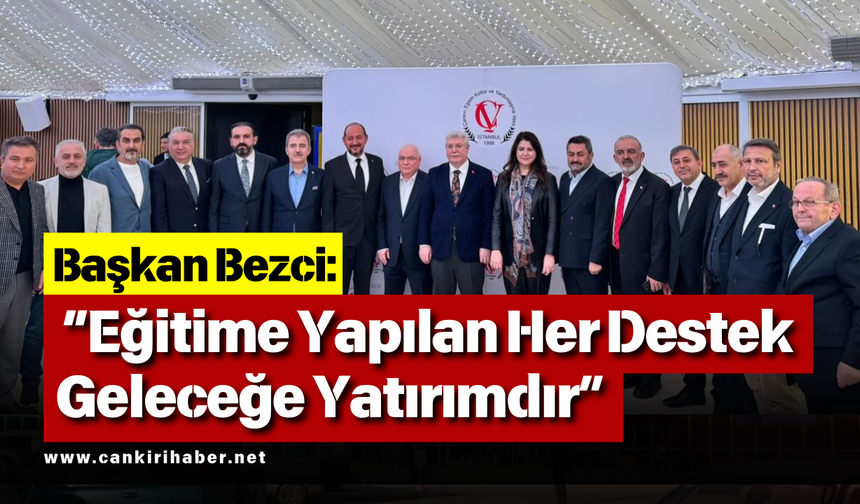 Başkan Bezci: “Eğitime Yapılan Her Destek Geleceğe Yatırımdır”