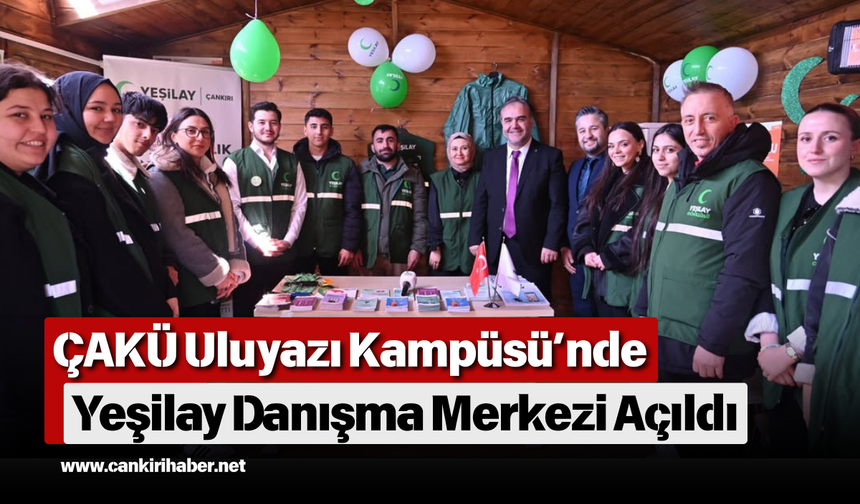 ÇAKÜ Uluyazı Kampüsü’nde Yeşilay Danışma Merkezi Açıldı