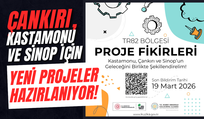 Çankırı, Kastamonu ve Sinop İçin Yeni Projeler Hazırlanıyor!