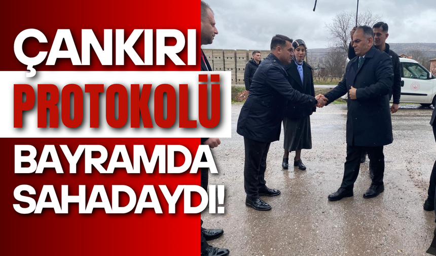 Çankırı Protokolü Bayramda Sahadaydı!
