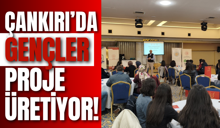 Çankırı’da Gençler Proje Üretiyor!