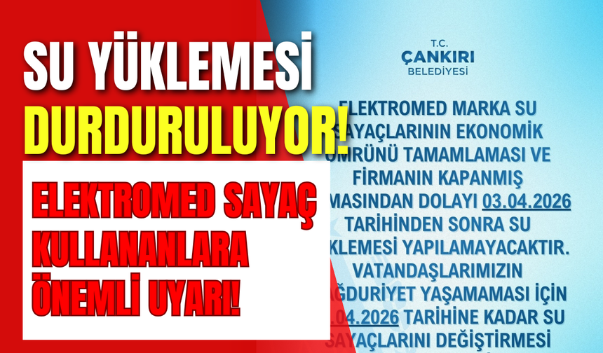Su Yüklemesi Durduruluyor: Elektromed Sayaç Kullananlara Önemli Uyarı