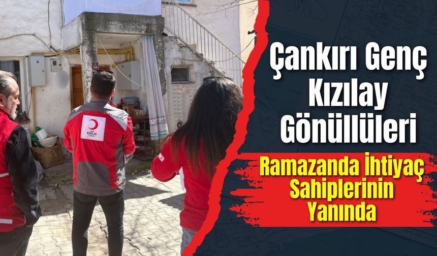 Çankırı Genç Kızılay Gönüllüleri Ramazanda İhtiyaç Sahiplerinin Yanında