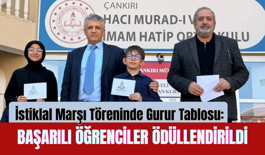 İstiklal Marşı Töreninde Gurur Tablosu: Başarılı Öğrenciler Ödüllendirildi