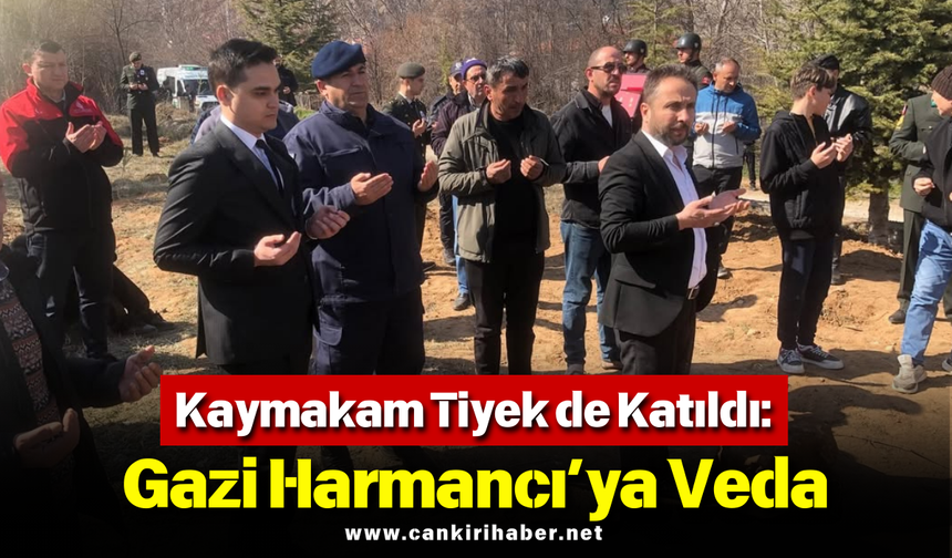 Kaymakam Tiyek de Katıldı: Gazi Harmancı’ya Veda