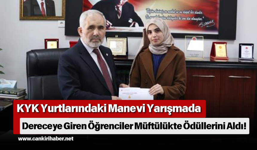 KYK Yurtlarındaki Manevi Yarışmada Dereceye Giren Öğrenciler Müftülükte Ödüllerini Aldı!
