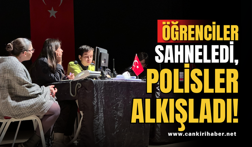 Öğrenciler Sahneledi, Polisler Alkışladı!