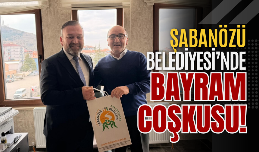 Şabanözü Belediyesi’nde Bayram Coşkusu!