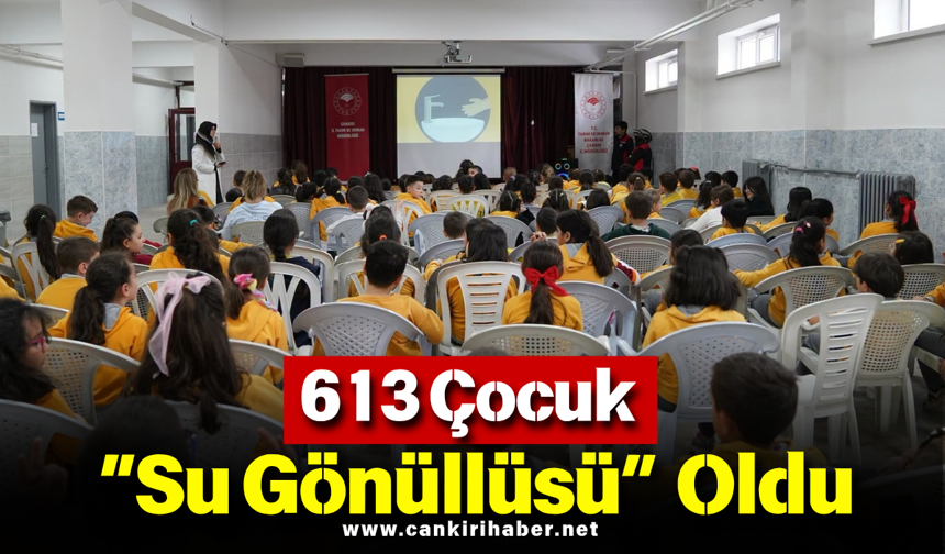 613 Çocuk “Su Gönüllüsü” Oldu