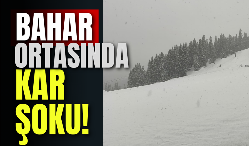 Bahar Ortasında Kar Şoku!