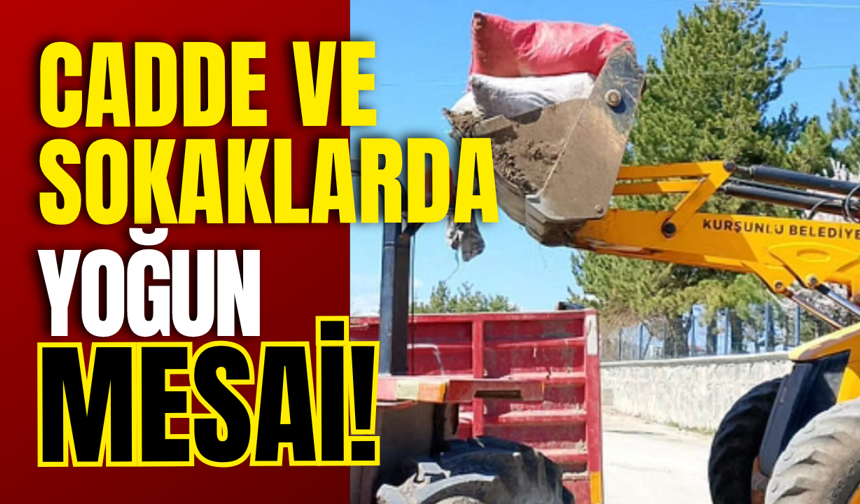 Cadde ve Sokaklarda Yoğun Mesai!